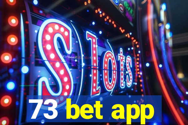 73 bet app